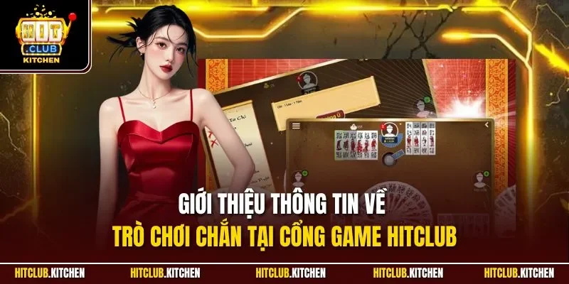 Giới thiệu thông tin về trò chơi chắn tại cổng game Hitclub