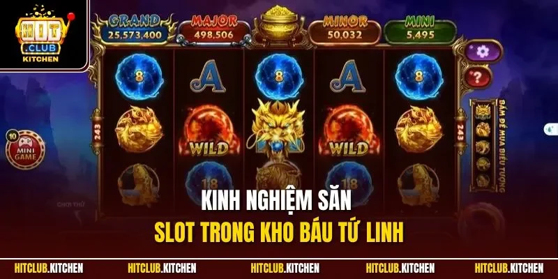 Kho Báu Tứ Linh Hitclub | Siêu Phẩm Slot Đổi Thưởng Hay Cấn Kinh nghiệm săn slot trong Kho Báu Tứ Linh