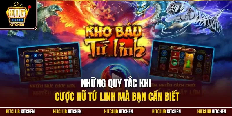 Kho Báu Tứ Linh Hitclub | Siêu Phẩm Slot Đổi Thưởng Hay Cấn Những quy tắc khi cược hũ Tứ Linh mà bạn cần biết